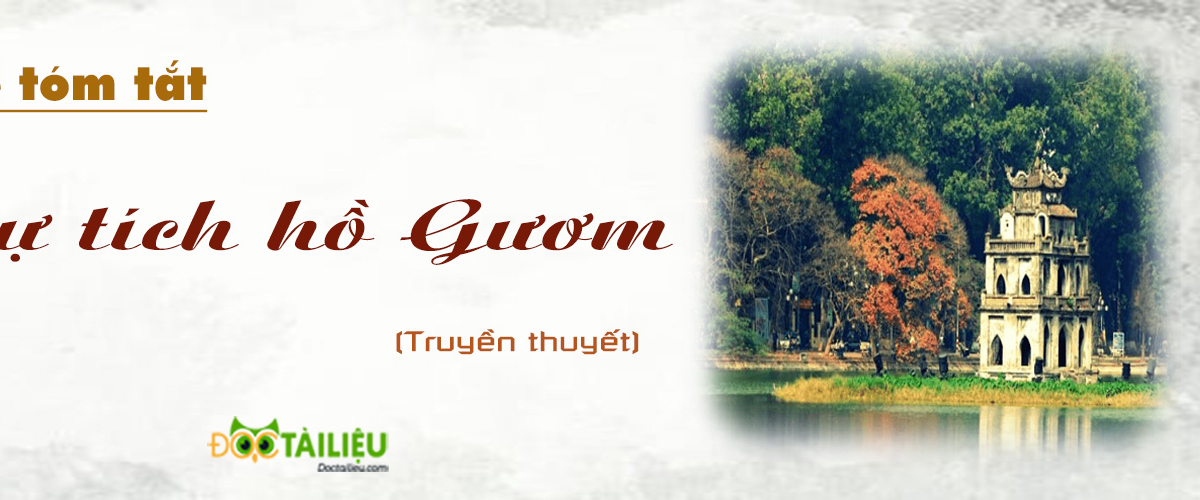 Kể tóm tắt truyện Sự tích hồ Gươm